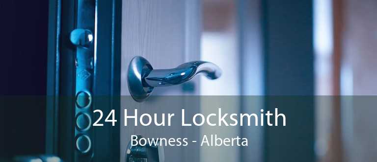 24 Hour Locksmith Bowness - Alberta