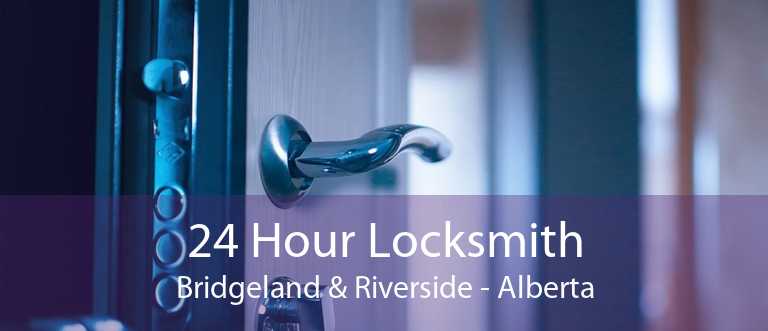 24 Hour Locksmith Bridgeland & Riverside - Alberta