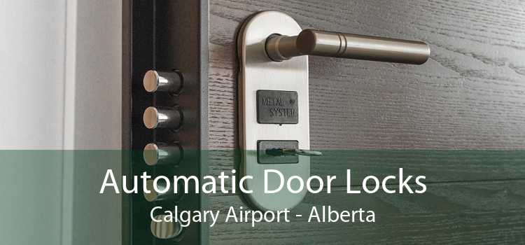 Automatic Door Locks Calgary Airport - Alberta