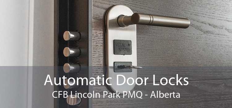 Automatic Door Locks CFB Lincoln Park PMQ - Alberta