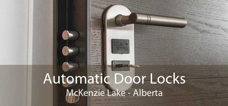 Automatic Door Locks McKenzie Lake - Alberta
