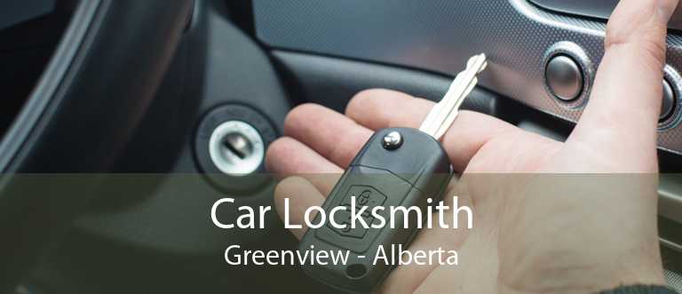 Car Locksmith Greenview - Alberta