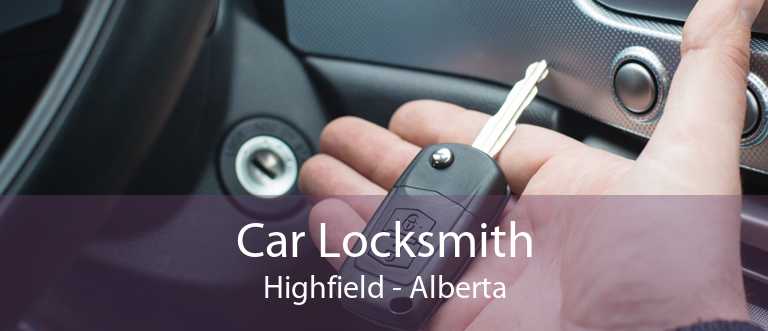 Car Locksmith Highfield - Alberta
