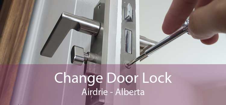 Change Door Lock Airdrie - Alberta