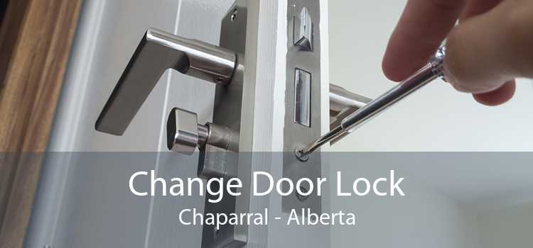 Change Door Lock Chaparral - Alberta