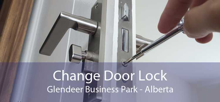 Change Door Lock Glendeer Business Park - Alberta