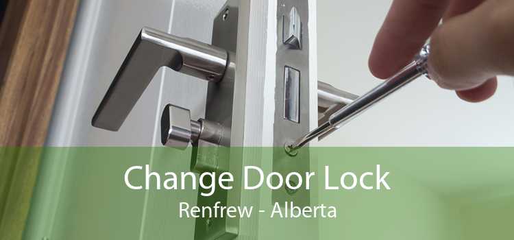 Change Door Lock Renfrew - Alberta