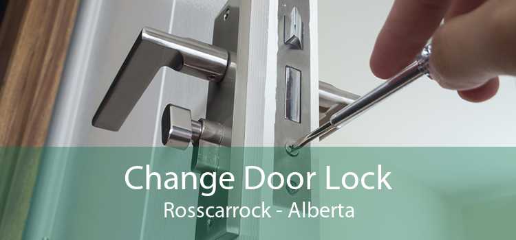 Change Door Lock Rosscarrock - Alberta