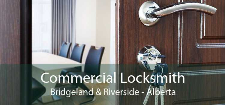 Commercial Locksmith Bridgeland & Riverside - Alberta
