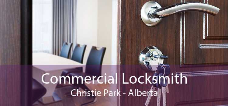 Commercial Locksmith Christie Park - Alberta