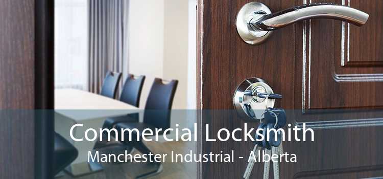 Commercial Locksmith Manchester Industrial - Alberta