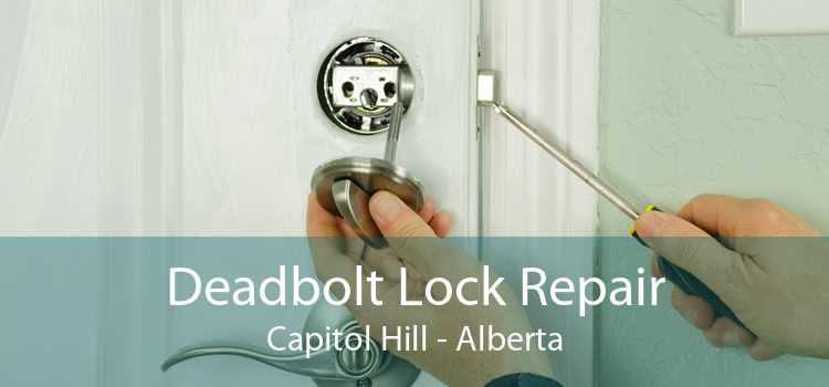 Deadbolt Lock Repair Capitol Hill - Alberta