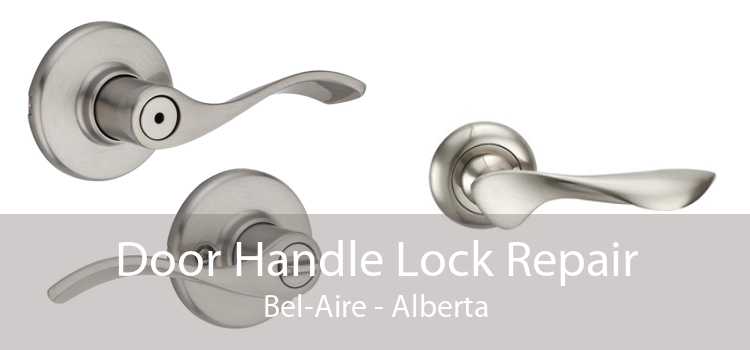 Door Handle Lock Repair Bel-Aire - Alberta