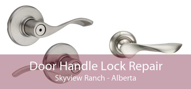 Door Handle Lock Repair Skyview Ranch - Alberta