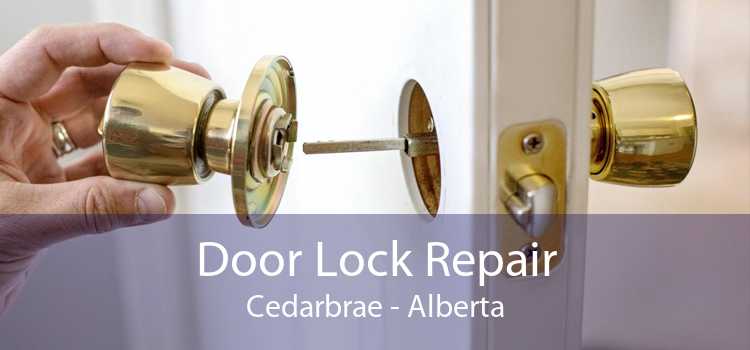 Door Lock Repair Cedarbrae - Alberta