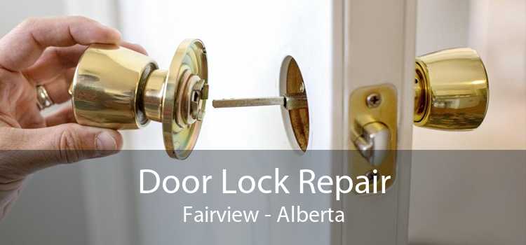 Door Lock Repair Fairview - Alberta