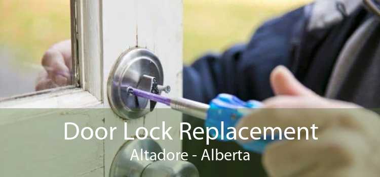 Door Lock Replacement Altadore - Alberta