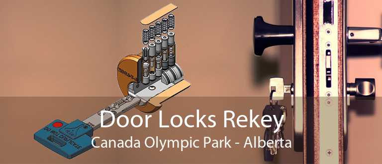 Door Locks Rekey Canada Olympic Park - Alberta