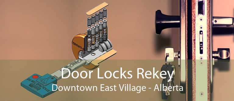 Door Locks Rekey Downtown East Village - Alberta