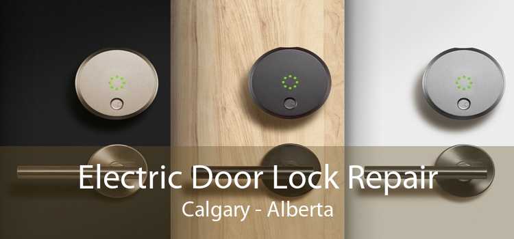 Electric Door Lock Repair Calgary - Alberta