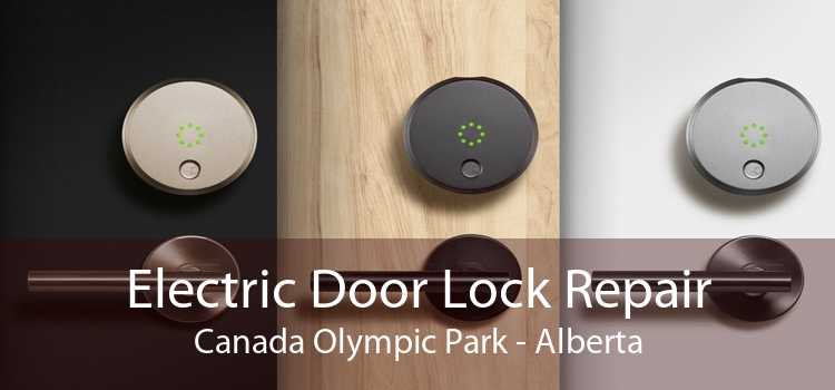 Electric Door Lock Repair Canada Olympic Park - Alberta
