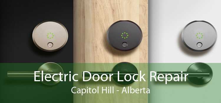 Electric Door Lock Repair Capitol Hill - Alberta