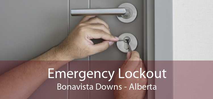 Emergency Lockout Bonavista Downs - Alberta