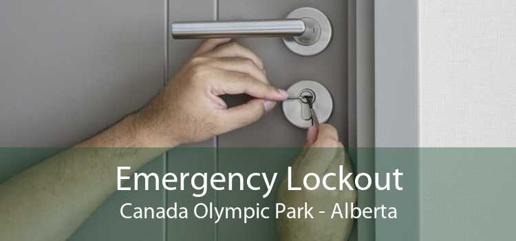 Emergency Lockout Canada Olympic Park - Alberta