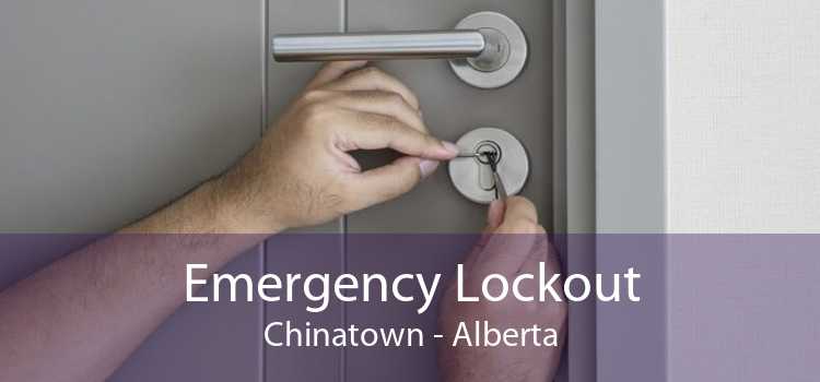 Emergency Lockout Chinatown - Alberta