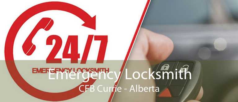 Emergency Locksmith CFB Currie - Alberta
