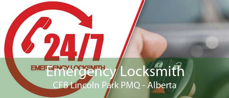 Emergency Locksmith CFB Lincoln Park PMQ - Alberta