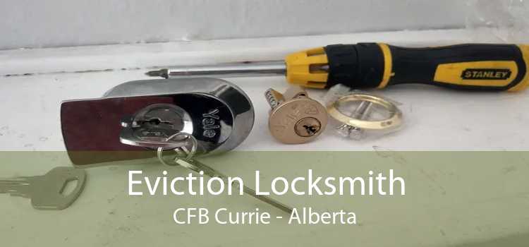 Eviction Locksmith CFB Currie - Alberta