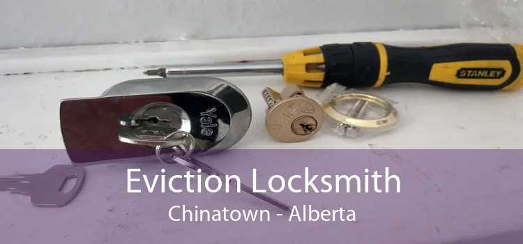 Eviction Locksmith Chinatown - Alberta