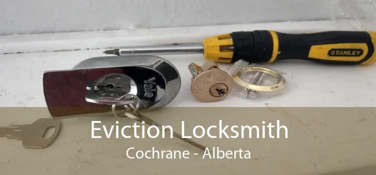 Eviction Locksmith Cochrane - Alberta