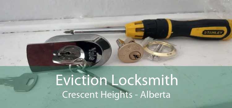 Eviction Locksmith Crescent Heights - Alberta