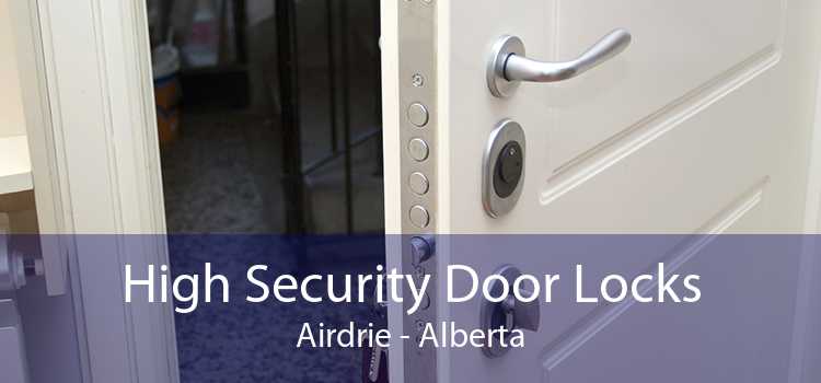 High Security Door Locks Airdrie - Alberta