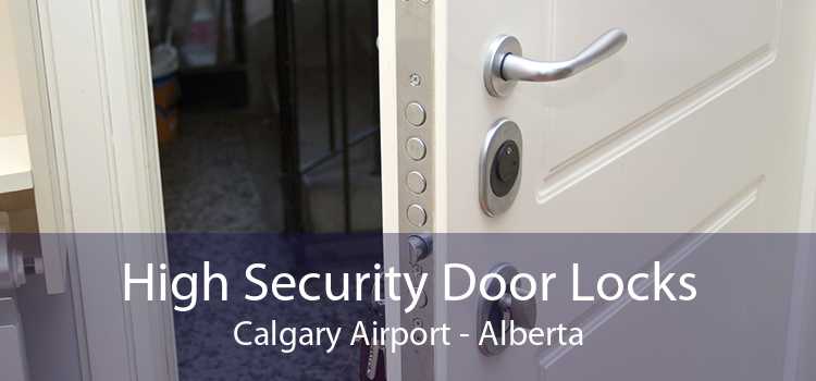 High Security Door Locks Calgary Airport - Alberta