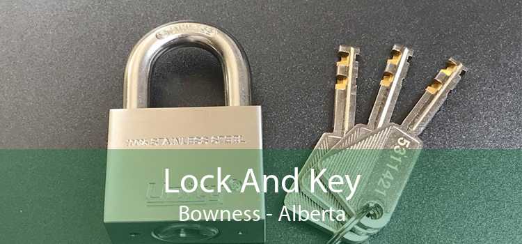 Lock And Key Bowness - Alberta