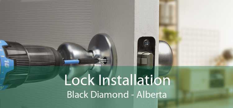 Lock Installation Black Diamond - Alberta