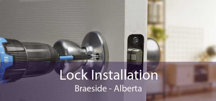 Lock Installation Braeside - Alberta