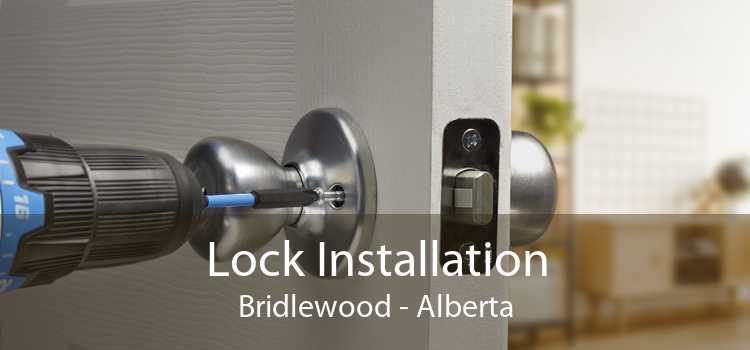 Lock Installation Bridlewood - Alberta