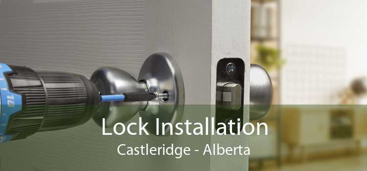 Lock Installation Castleridge - Alberta