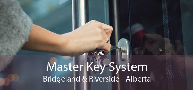 Master Key System Bridgeland & Riverside - Alberta