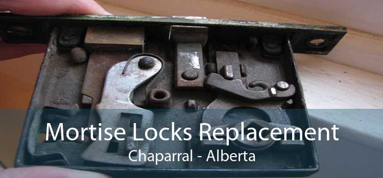 Mortise Locks Replacement Chaparral - Alberta