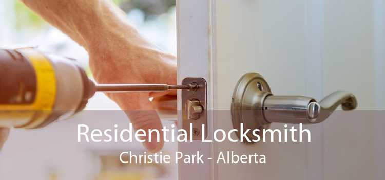 Residential Locksmith Christie Park - Alberta