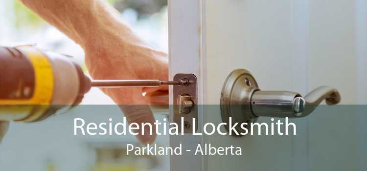 Residential Locksmith Parkland - Alberta