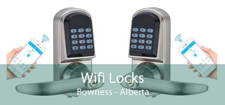 Wifi Locks Bowness - Alberta