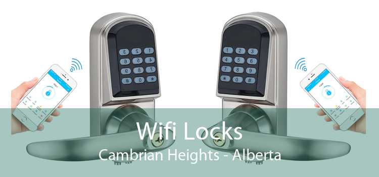 Wifi Locks Cambrian Heights - Alberta